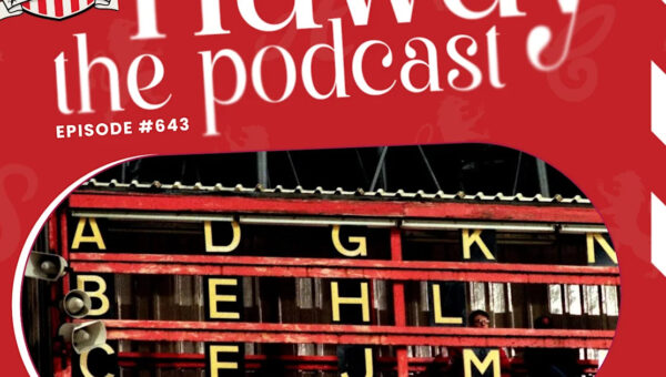 Haway The Podcast | Roker Park REVEALED! | Secret Life of Sunderland’s Scoreboards