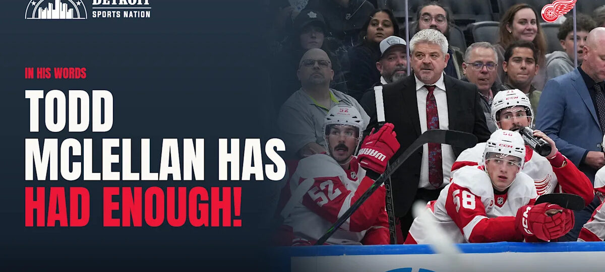 Todd McLellan Admits Red Wings’ Off-Ice Drama Has Become a Distraction