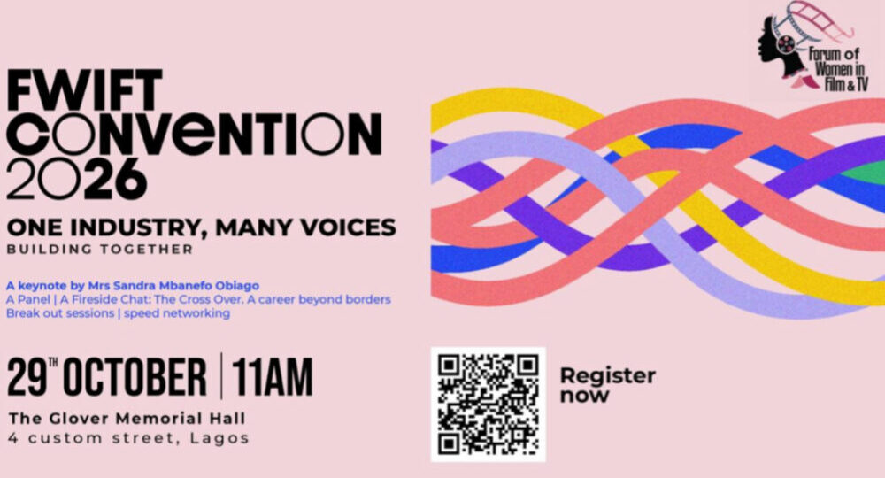 Forum of Women in Film and Television Nigeria (FWIFT): 2026 Convention ‘One Industry, Many Voices: We Build Together’