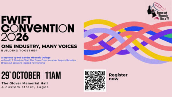Forum of Women in Film and Television Nigeria (FWIFT): 2026 Convention ‘One Industry, Many Voices: We Build Together’