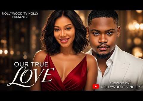 Our True Love | Clinton Joshua, Nadia Buari | Full 2026 Latest New Nigerian Movie