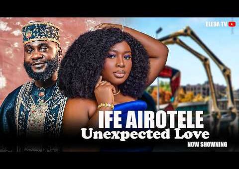 IFE AIROTELE – Latest Yoruba Movie 2026 Drama; Antar Laniyan, Jaiye Kuti, Jide Awobona