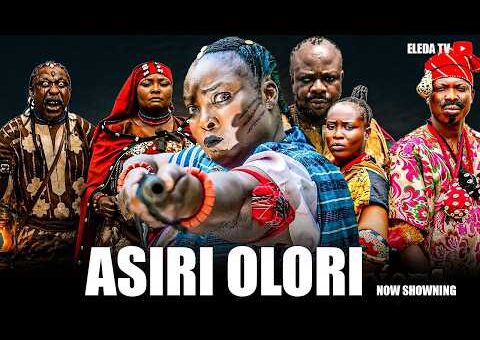 ASIRI OLORI – Latest Yoruba Movie 2026 Drama; Ronke Odunsanya, Taofeek Adewale, Ibrahim Chatta