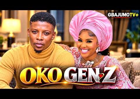 OKO GEN Z – Latest Yoruba Movie 2026 Starring BIOLA ADEBAYO | ROTIMI SALAMI | SKERRY BAKARE