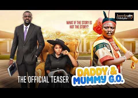 Daddy and Mummy GO | Official Teaser | Showing This Wed. Oct 7th On Jumoke Odetola Tv