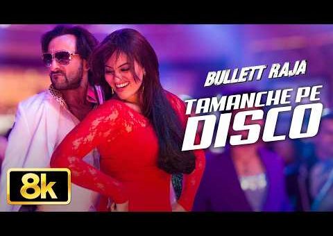 Bullett Raja: Tamanche Pe Disco 8K Video Song | Saif Ali Khan | Sonakshi Sinha |