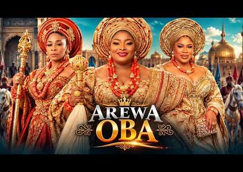 AREWA OBA – Yoruba Movie 2026 Drama – Ronke Odusanya, Fathia Williams, Remi Surutu, Peju Ogunmola