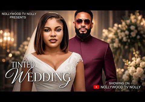 The Tinted Wedding | Chike Daniel, Sarian Martins | Full 2026 Latest New Nigerian Movie