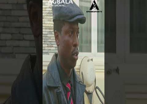 AGBALA Now Showing On @apankufortv1071 ​