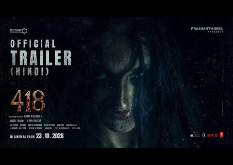 #418 Oﬃcial Trailer – The Last Warning (Hindi) | Prashanth Neel | Kirtan N | In Cinemas Oct23rd