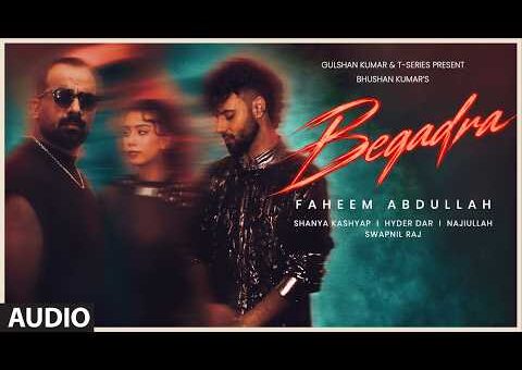 Beqadra (Audio): Faheem Abdullah | Shanya Kashyap | Hyder Dar | Najiullah