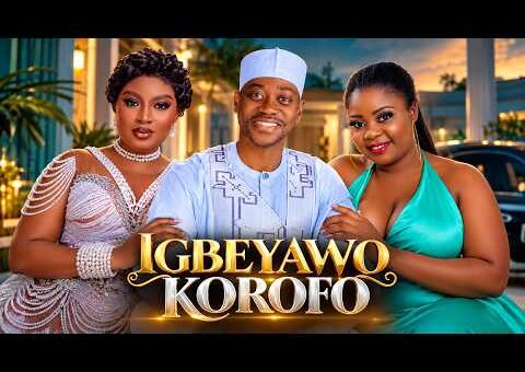 IGBEYAWO KOROFO – Yoruba Movie 2026 Drama – Lateef Adedimeji, Bimpe Oyebade, Tosin Olaniyan