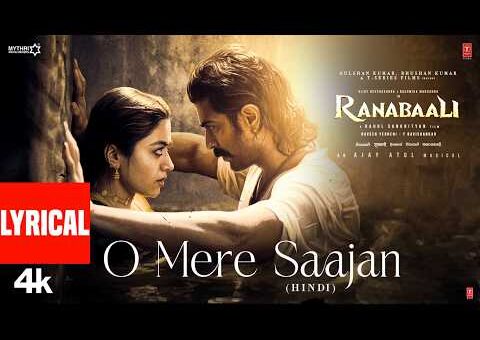 Ranabaali: O Mere Saajan (Lyrical) | Vijay Deverakonda,Rashmika | Rahul Sankrityan | Ajay-Atul