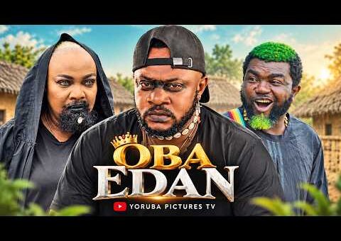 OBA EDAN | LATEST NIGERIAN YORUBA FULL MOVIES 2026 | ODUNLADE ADEKOLA