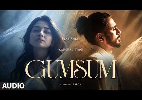 Gumsum (Full Audio): Aasa Singh | Aanchal Tyagi | New Hindi Song | T-Series